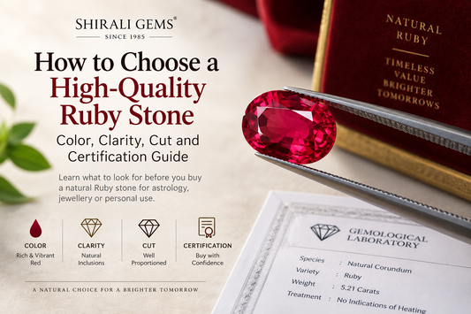 How to Choose a High-Quality Ruby Stone: Color, Clarity, Cut, and Certification