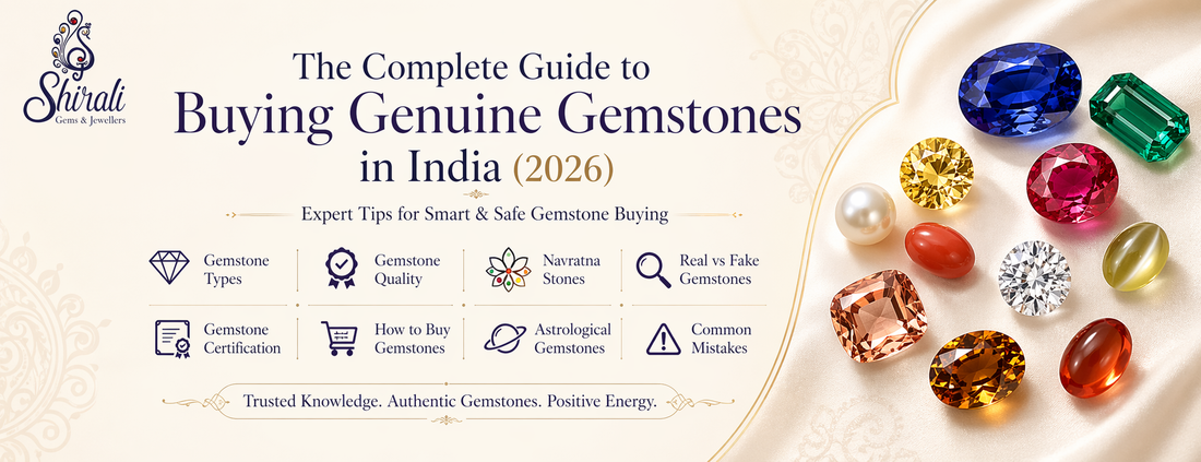 The Complete Guide to Buying Genuine Gemstones in India (2026)